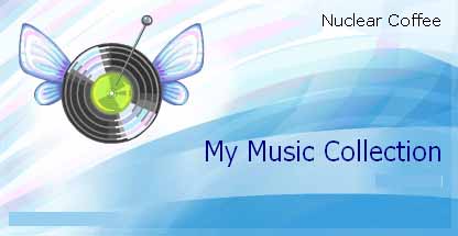 Nuclear Coffee My Music Collection